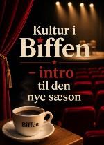 Kultur i Biffen - intro til den nye sæson