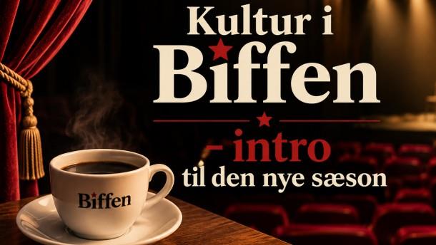 Kultur i Biffen - intro til den nye sæson